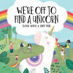 We're Off To Find A Unicorn hind ja info | Väikelaste raamatud | kaup24.ee
