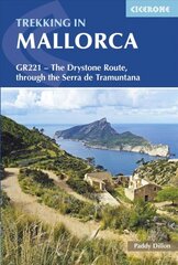 Trekking in Mallorca: GR221 - The Drystone Route through the Serra de Tramuntana 2nd Revised edition hind ja info | Reisiraamatud, reisijuhid | kaup24.ee