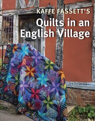 Kaffe Fassett's Quilts in an English Village цена и информация | Книги о питании и здоровом образе жизни | kaup24.ee