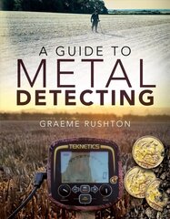 Guide to Metal Detecting цена и информация | Книги о питании и здоровом образе жизни | kaup24.ee