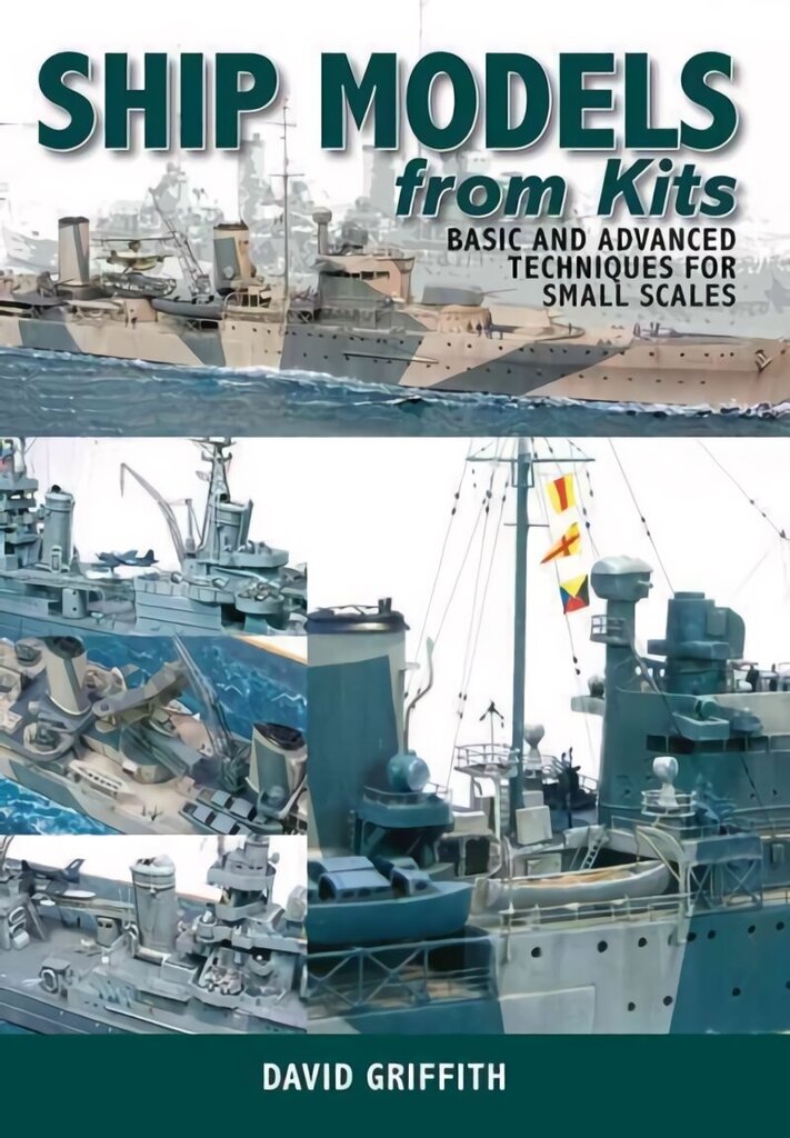 Ship Models from Kits: Basic and Advanced Techniques for Small Scales цена и информация | Tervislik eluviis ja toitumine | kaup24.ee