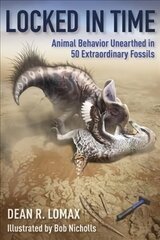 Locked in Time: Animal Behavior Unearthed in 50 Extraordinary Fossils цена и информация | Книги о питании и здоровом образе жизни | kaup24.ee