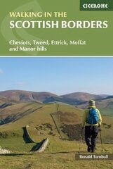 Walking in the Scottish Borders: Cheviots, Tweed, Ettrick, Moffat and Manor hills 4th Revised edition цена и информация | Книги о питании и здоровом образе жизни | kaup24.ee