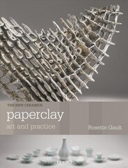 Paperclay: Art and Practice цена и информация | Книги о питании и здоровом образе жизни | kaup24.ee