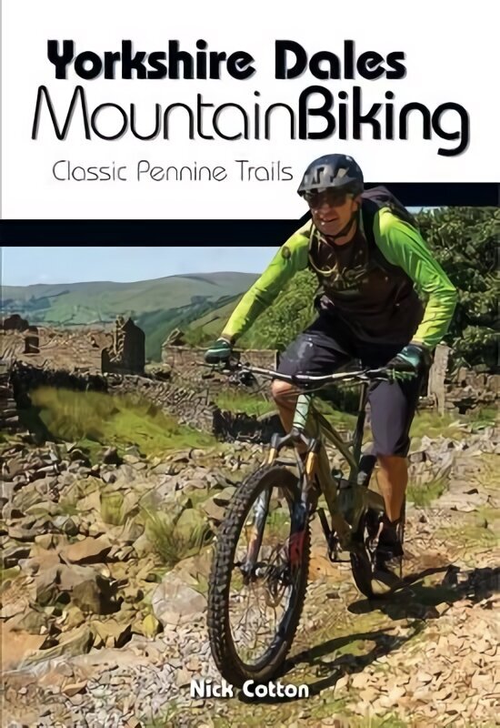 Yorkshire Dales Mountain Biking: Classic Pennine Trails цена и информация | Tervislik eluviis ja toitumine | kaup24.ee