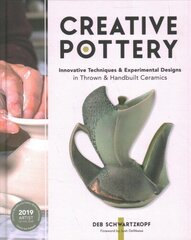 Creative Pottery: Innovative Techniques and Experimental Designs in Thrown and Handbuilt Ceramics цена и информация | Книги о питании и здоровом образе жизни | kaup24.ee