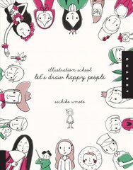 Let's Draw Happy People (Illustration School): Let's Draw Happy People цена и информация | Книги о питании и здоровом образе жизни | kaup24.ee