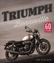 Triumph Bonneville: 60 Years цена и информация | Книги о питании и здоровом образе жизни | kaup24.ee