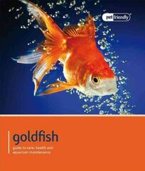 Goldfish - Pet Friendly: Understanding and Caring for Your Pet hind ja info | Tervislik eluviis ja toitumine | kaup24.ee