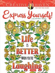 Creative Haven Express Yourself! Coloring Book hind ja info | Tervislik eluviis ja toitumine | kaup24.ee