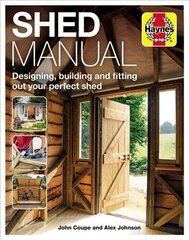 Shed Manual: Designing, building and fitting out your perfect shed hind ja info | Tervislik eluviis ja toitumine | kaup24.ee