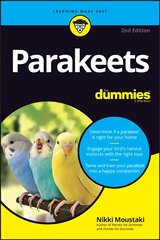 Parakeets For Dummies, 2nd Edition 2nd Edition hind ja info | Tervislik eluviis ja toitumine | kaup24.ee