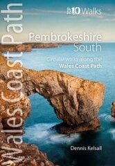 Pembrokeshire South: Circular Walks Along the Wales Coast Path цена и информация | Книги о питании и здоровом образе жизни | kaup24.ee