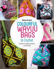 Colourful Wayuu Bags to Crochet: A Guide to Making Tapestry Crochet Bags hind ja info | Tervislik eluviis ja toitumine | kaup24.ee