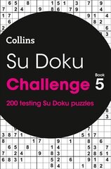 Su Doku Challenge Book 5: 200 Su Doku Puzzles hind ja info | Tervislik eluviis ja toitumine | kaup24.ee