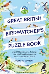 RSPB Great British Birdwatcher's Puzzle Book: Test your ornithological knowledge! цена и информация | Книги о питании и здоровом образе жизни | kaup24.ee