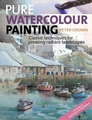 Pure Watercolour Painting: Classic Techniques for Creating Radiant Landscapes цена и информация | Книги о питании и здоровом образе жизни | kaup24.ee