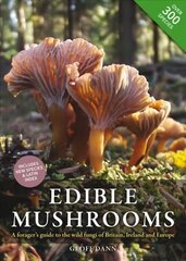 Edible Mushrooms: A Forager's Guide to the Wild Fungi of Britain, Ireland and Europe 2nd New edition цена и информация | Книги о питании и здоровом образе жизни | kaup24.ee