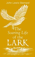 Soaring Life of the Lark цена и информация | Книги о питании и здоровом образе жизни | kaup24.ee