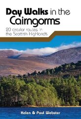 Day Walks in the Cairngorms: 20 circular routes in the Scottish Highlands hind ja info | Tervislik eluviis ja toitumine | kaup24.ee