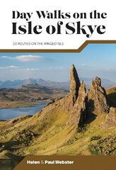 Day Walks on the Isle of Skye: 20 routes on the Winged Isle hind ja info | Tervislik eluviis ja toitumine | kaup24.ee