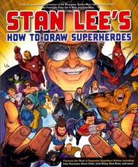 Stan Lee's How to Draw Superheroes: From the Legendary Co-creator of the Avengers, Spider-Man, the Incredible Hulk, the Fantastic Four, the X-Men, and Iron Man цена и информация | Книги о питании и здоровом образе жизни | kaup24.ee