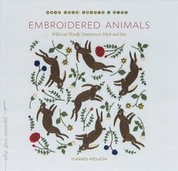 Embroidered Animals: Wild and Woolly Creatures to Stitch and Sew hind ja info | Tervislik eluviis ja toitumine | kaup24.ee