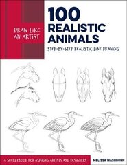 Draw Like an Artist: 100 Realistic Animals: Step-by-Step Realistic Line Drawing **A Sourcebook for Aspiring Artists and Designers, Volume 3 цена и информация | Книги о питании и здоровом образе жизни | kaup24.ee