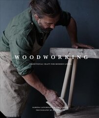 Woodworking: Traditional Craft for Modern Living hind ja info | Tervislik eluviis ja toitumine | kaup24.ee