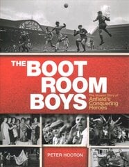 Boot Room Boys: The Unseen Story of Anfield's Conquering Heroes цена и информация | Книги о питании и здоровом образе жизни | kaup24.ee