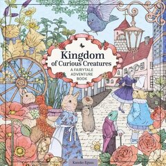 Kingdom of Curious Creatures: A Fairytale Adventure Book цена и информация | Книги о питании и здоровом образе жизни | kaup24.ee