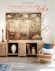 Creative Style: Liveable, Loveable Spaces hind ja info | Tervislik eluviis ja toitumine | kaup24.ee