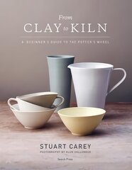 From Clay to Kiln: A Beginner's Guide to the Potter's Wheel hind ja info | Tervislik eluviis ja toitumine | kaup24.ee