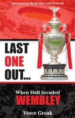 Last One Out: When Hull Invaded Wembley hind ja info | Tervislik eluviis ja toitumine | kaup24.ee