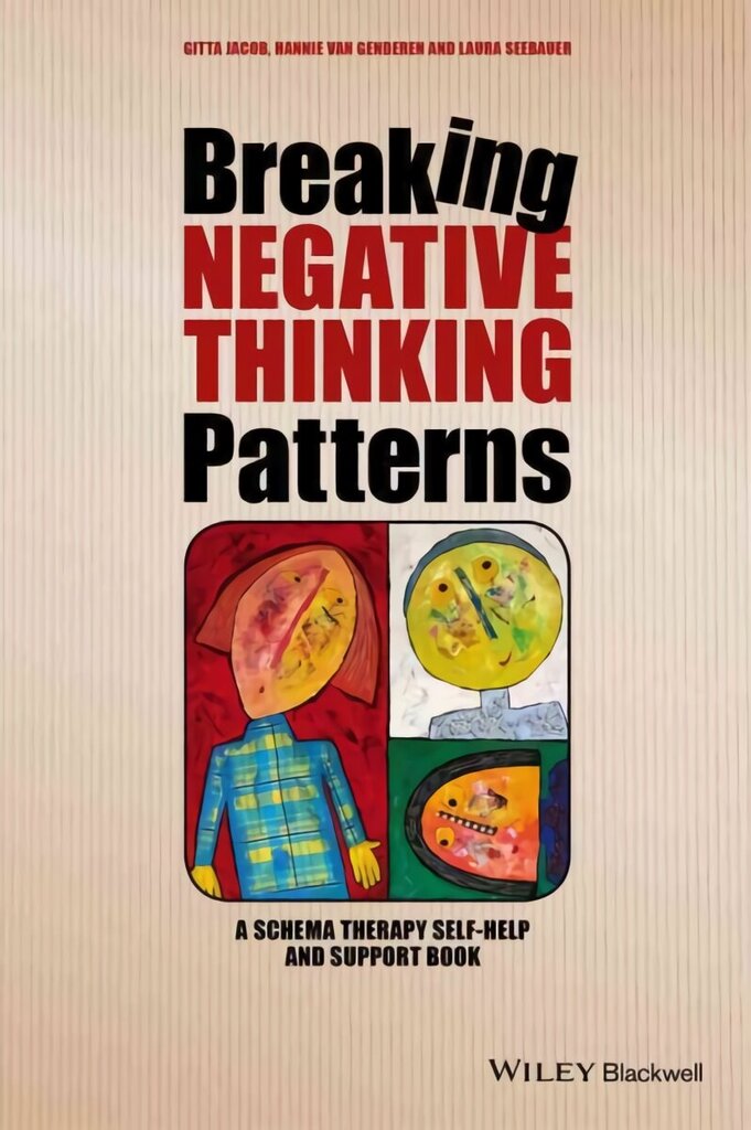 Breaking Negative Thinking Patterns: A Schema Therapy Self-Help and Support Book hind ja info | Eneseabiraamatud | kaup24.ee