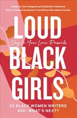 Loud Black Girls: 20 Black Women Writers Ask: What's Next? цена и информация | Поэзия | kaup24.ee