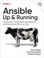 Ansible - Up and Running: Automating Configuration Management and Deployment the Easy Way 3rd edition hind ja info | Majandusalased raamatud | kaup24.ee