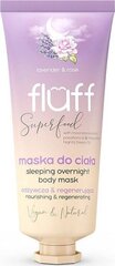 Üleöömask kehale Fluff Super Food Sleeping Overnight Body Mask Levandos ja roosid, 150 ml цена и информация | Кремы, лосьоны для тела | kaup24.ee