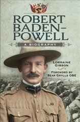 Robert Baden-Powell: A Biography hind ja info | Elulooraamatud, biograafiad, memuaarid | kaup24.ee