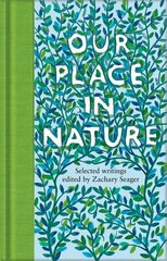 Our Place in Nature: Selected Writings цена и информация | Рассказы, новеллы | kaup24.ee