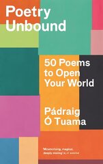 Poetry Unbound: 50 Poems to Open Your World Main цена и информация | Поэзия | kaup24.ee