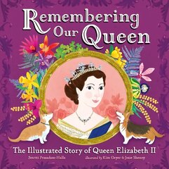 Remembering Our Queen: The Illustrated Story of Queen Elizabeth II цена и информация | Книги для подростков и молодежи | kaup24.ee