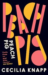 Peach Pig: The debut collection from the Young People's Laureate for London, Forward Prize-shortlisted author цена и информация | Поэзия | kaup24.ee