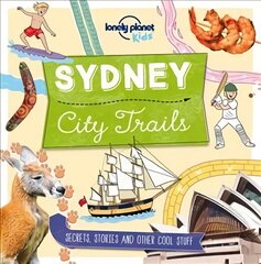 Lonely Planet Kids City Trails - Sydney цена и информация | Книги для подростков и молодежи | kaup24.ee