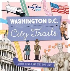 Lonely Planet Kids City Trails - Washington DC цена и информация | Книги для подростков и молодежи | kaup24.ee