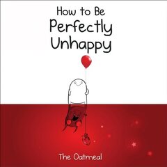 How to Be Perfectly Unhappy цена и информация | Фантастика, фэнтези | kaup24.ee