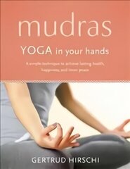 Mudras: Yoga In Your Hands цена и информация | Самоучители | kaup24.ee