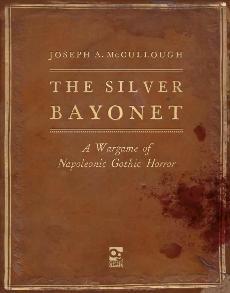 Silver Bayonet: A Wargame of Napoleonic Gothic Horror hind ja info | Tervislik eluviis ja toitumine | kaup24.ee