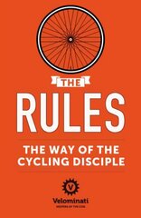 Rules: The Way of the Cycling Disciple цена и информация | Самоучители | kaup24.ee