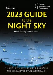 2023 Guide to the Night Sky: A Month-by-Month Guide to Exploring the Skies Above Britain and Ireland цена и информация | Книги о питании и здоровом образе жизни | kaup24.ee